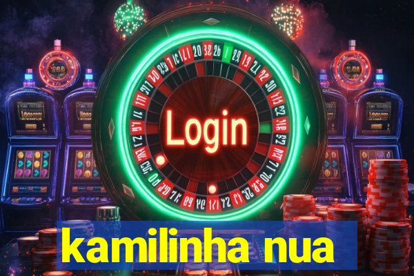 kamilinha nua